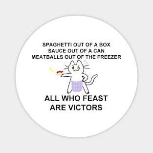 all who feast are victors Magnet